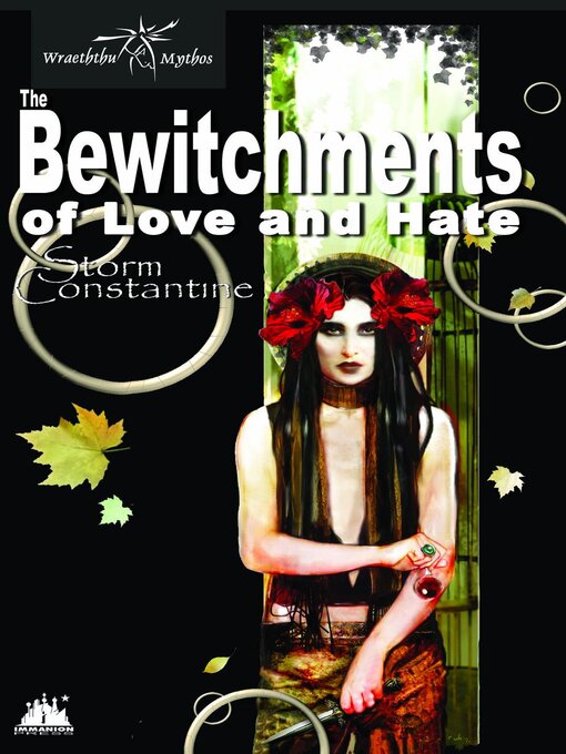 Title details for The Bewitchments of Love and Hate by Storm Constantine - Available